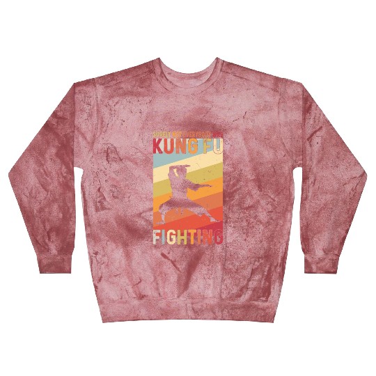 Surely Not Everybody Was Kung Fu Fighting Blast Sweatshirts