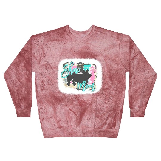 Bleached Pig Show Mom Mother's Day Blast Sweatshirts