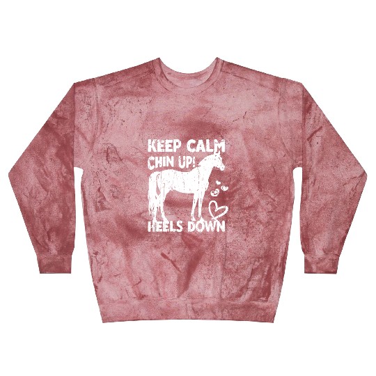 Keep calm Chin up Heels down - stallion Blast Sweatshirts