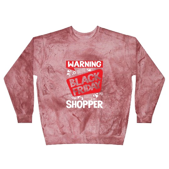 Warning Black Friday Shopper for Shopping Fans Blast Sweatshirts