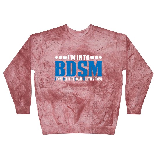 Im Into BDSM Bench Squat Deadlift Military Press20 Blast Sweatshirts