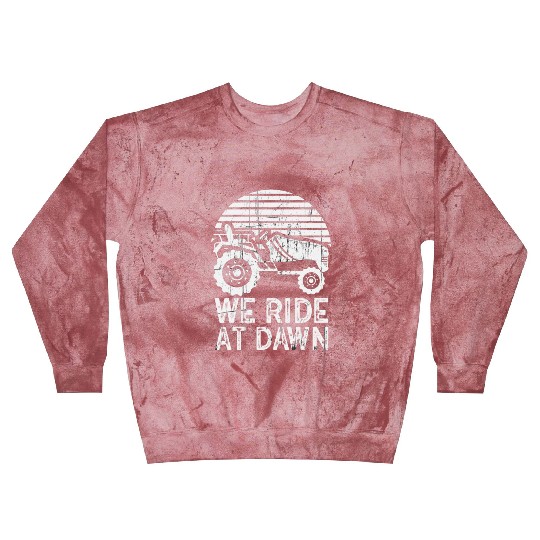 We Ride At Dawn Dad Lawn Mower Make Laugh Day Yard Blast Sweatshirts