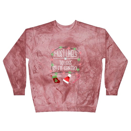 Most Likely To Lose Selfie Control Funny Christmas Blast Sweatshirts