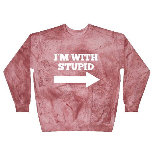 Funny Im With Stupid Arrow Points Right Blast Sweatshirts