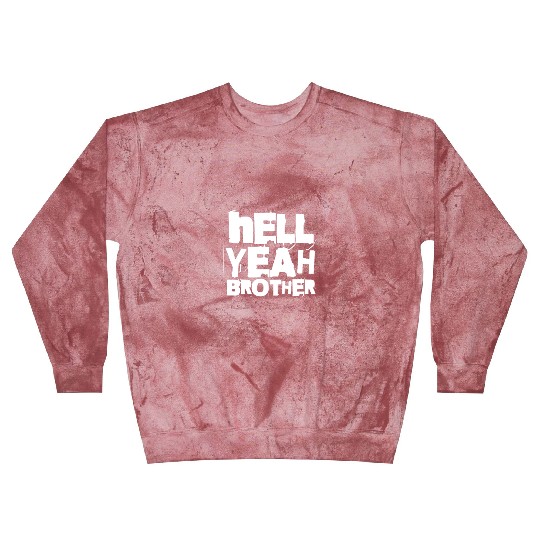 Hell Yeah Brother Blast Sweatshirts