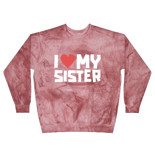 I Love My Sister Funny Siblings Day Gifts Cute Red Blast Sweatshirts