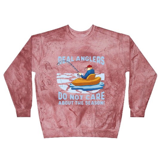 Real fishermen do not care about the season Real f Blast Sweatshirts