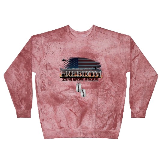 Marine Veteran Freedom Isn't Free Blast Sweatshirts