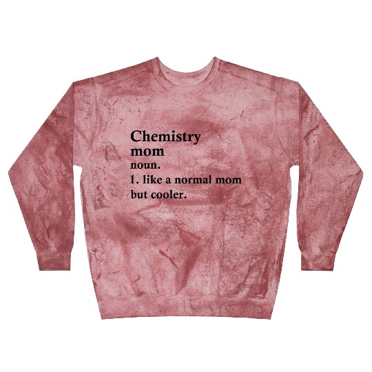 Chemistry Mom Funny Chemist Definition Blast Sweatshirts