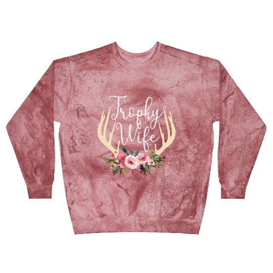 Trophy Wife Cute Deer Antlers Flowers Hunters Wife Blast Sweatshirts