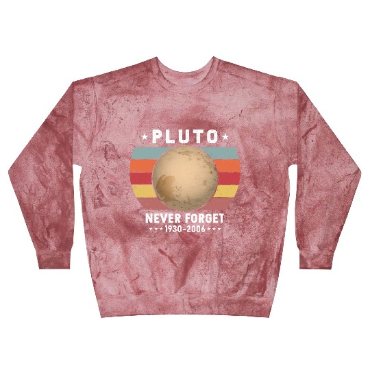 Pluto Never Forget 1930-2006 Blast Sweatshirts