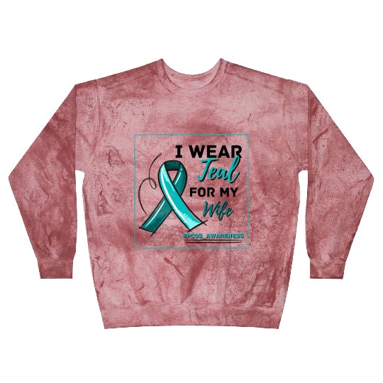 I Wear Teal For My Wife PCOS Teal Ribbon Awareness Blast Sweatshirts