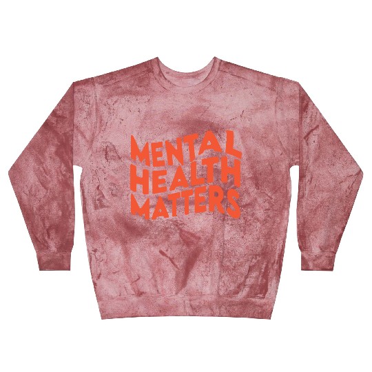 MENTAL HEALTH MATTERS Blast Sweatshirts