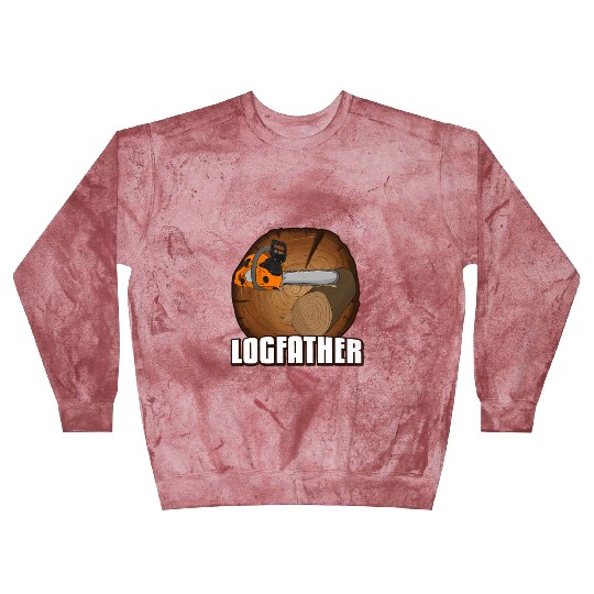 chainsaw Logfather Lumberjack Blast Sweatshirts