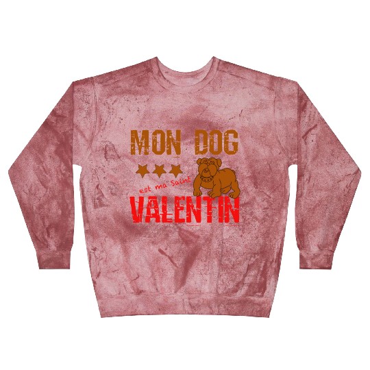 Copy of Copy of my dog is my valentine day 2022776 Blast Sweatshirts