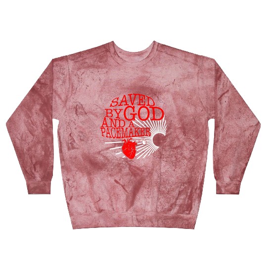Saved By God And A Pacemaker Blast Sweatshirts, CHD Awareness