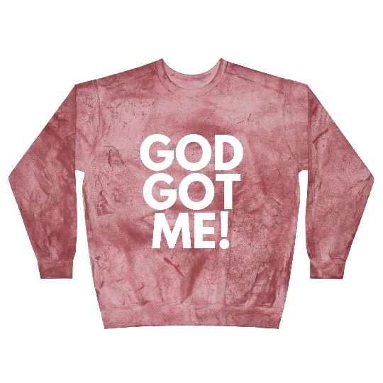 God Got Me, Christian, Quote Blast Sweatshirts