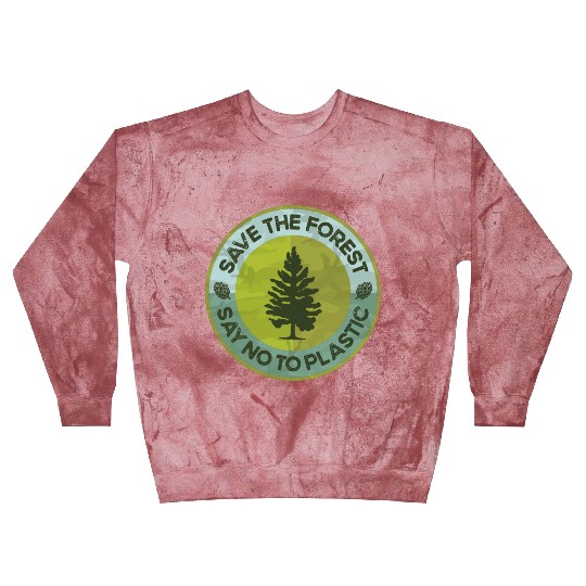 Save the Forest, Say No to Plastic - Eco-Friendly Blast Sweatshirts