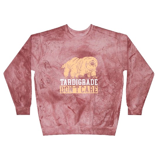 Tardigrade Don't Care Water Bear Biology Blast Sweatshirts
