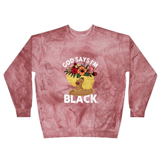 African American Girl God Says I Am Black Pride Blast Sweatshirts
