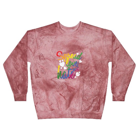 Spread Love not hate LGBT Rainbow Blast Sweatshirts
