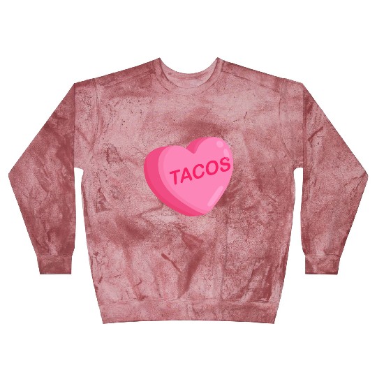 Tacos Are My Valentine Taco Heart Mexican Taco Blast Sweatshirts