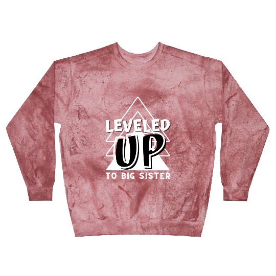 Level Up to big sister Blast Sweatshirts