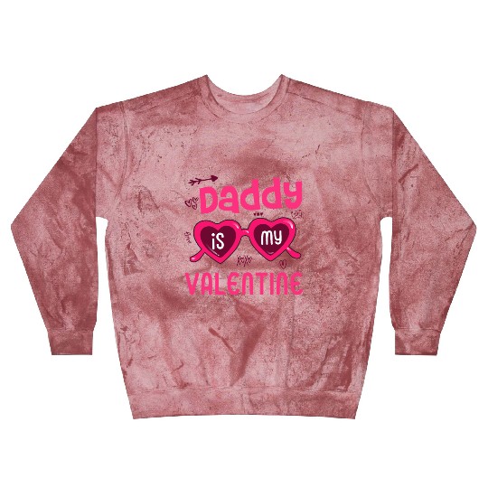 Daddy is My Valentine For Daughter From Dad Blast Sweatshirts