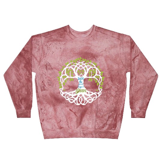 Save the planet, keep it green Blast Sweatshirts