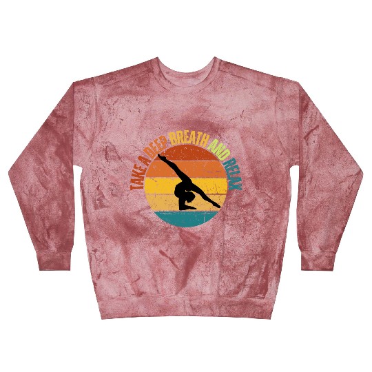 TAKE A DEEP BREATH AND RELAX Blast Sweatshirts