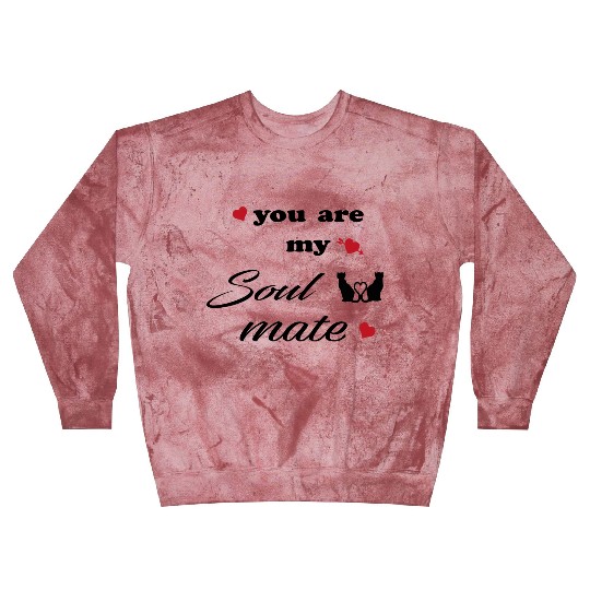 You are my soulmate - happy valentine's day Blast Sweatshirts