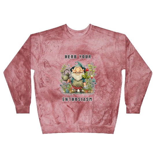Herb Your Enthusiasm Garden Gnome - Herb Garden Blast Sweatshirts