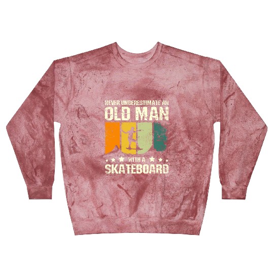 Never underestimate an old man with a skateboard Blast Sweatshirts
