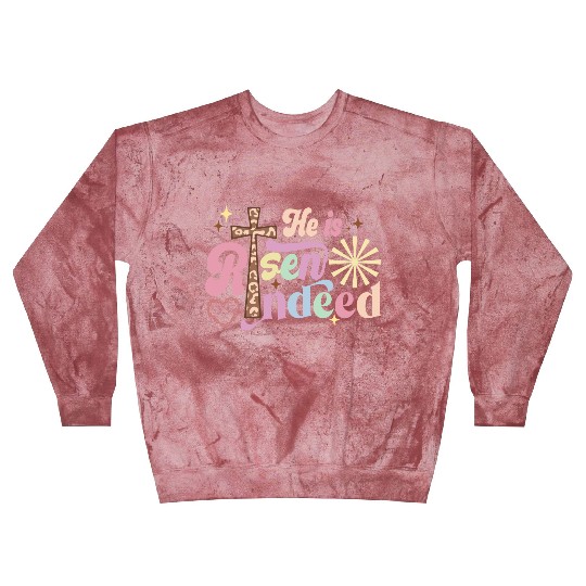 He is risen indeed Blast Sweatshirts