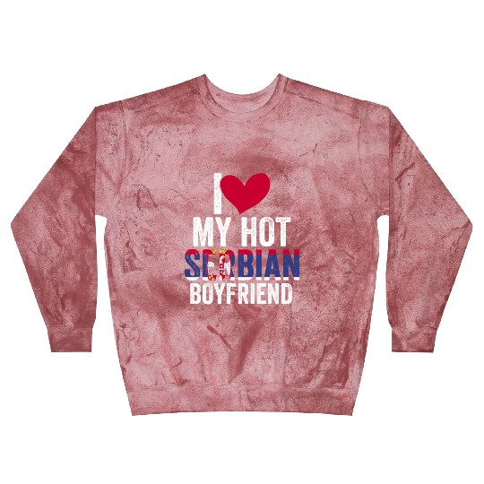 Awesome I Love My Hot Serbian Boyfriend For A Blast Sweatshirts