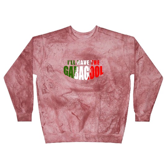 I'll Have The Gabagool Italian Pride Italy Flag Blast Sweatshirts