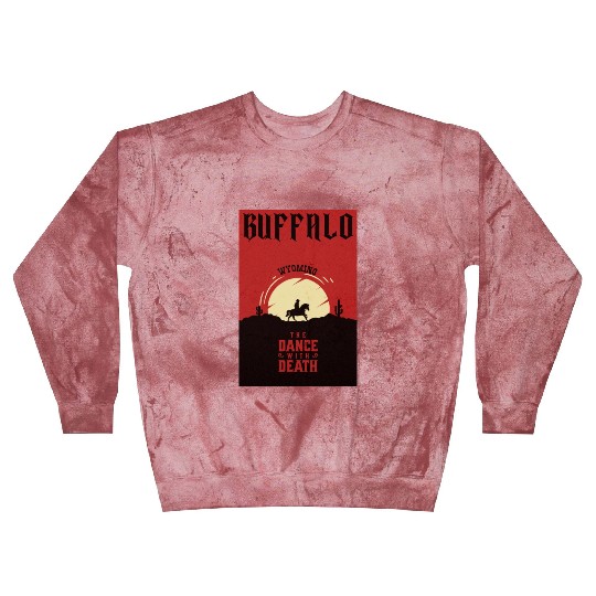 Buffalo Wyoming wild west town Blast Sweatshirts