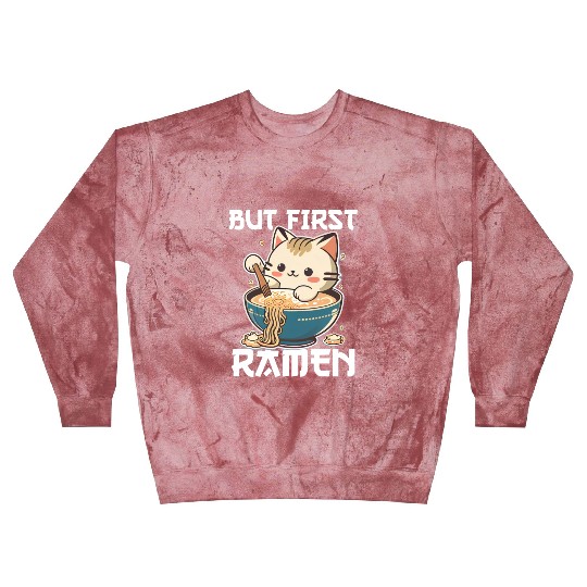 But First Ramen Cat Japanese Tokyo Ramen Noodles Blast Sweatshirts