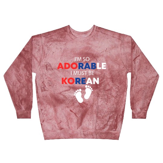 I'm so adorable. I must be Korean Funny Korean Blast Sweatshirts