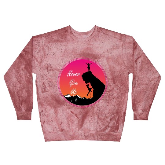 Never give up rock climbing Blast Sweatshirts