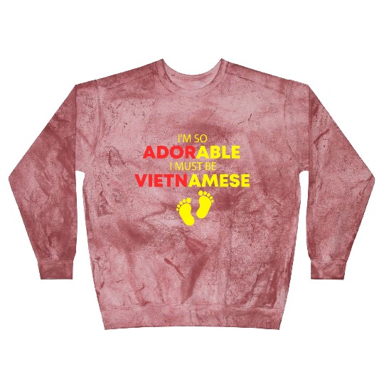 I'm so adorable I must be Vietnamese Funny Vietnam Blast Sweatshirts