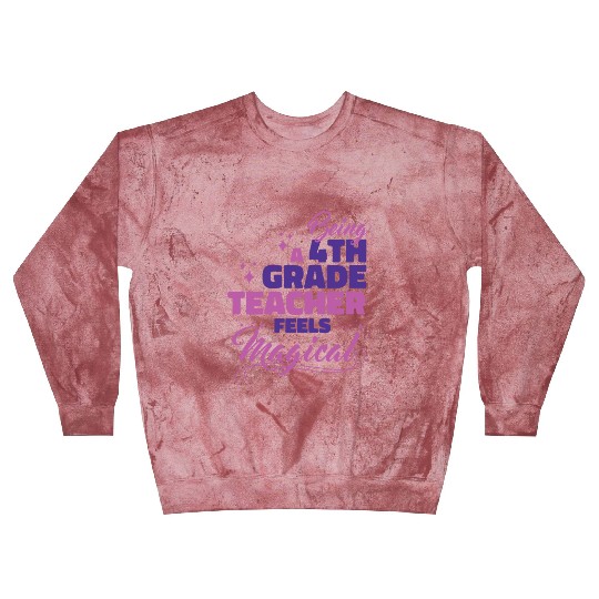 Being A 4th Grade Teacher Feels Magical Funny Teac Blast Sweatshirts