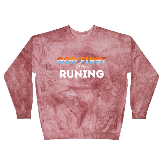 God First then running Blast Sweatshirts