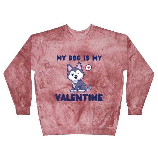 my dog is my valentine for dog lover Blast Sweatshirts
