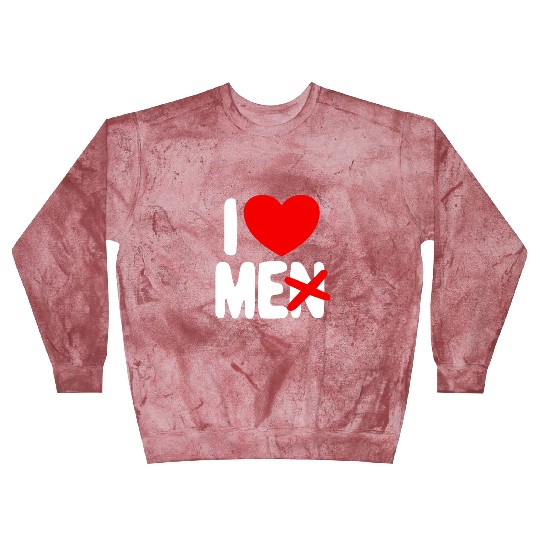 I Love Me Not Men Self Care Women's I Love Myself Blast Sweatshirts