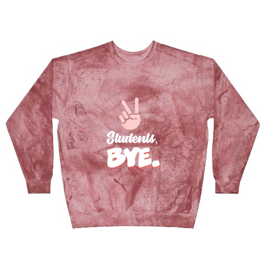 Students Bye Funny Last Day Of School Teacher Blast Sweatshirts