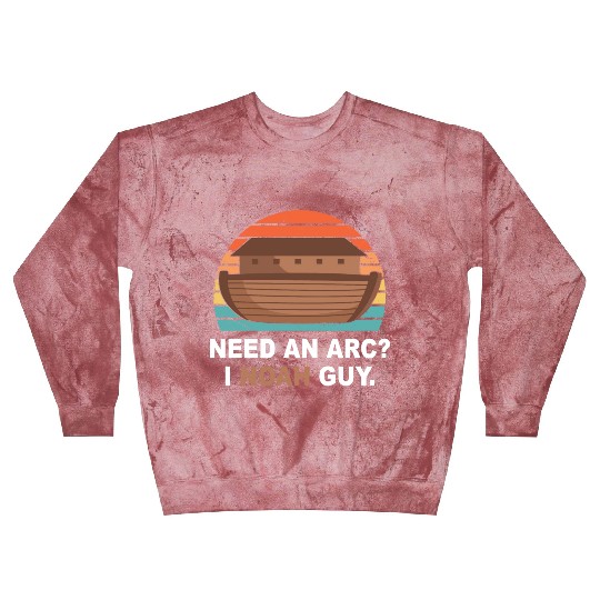Need An Arc? I Noah Guy Blast Sweatshirts