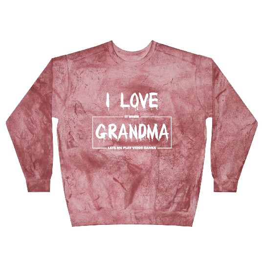 I love my grandma Funny sarcastic video games Blast Sweatshirts