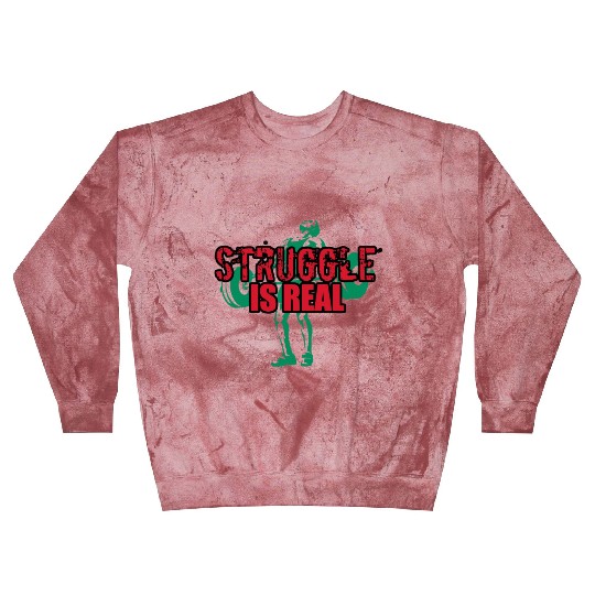 Struggle Is Real - RED-ON-GREEN Blast Sweatshirts