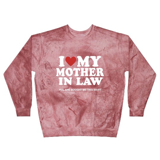 I Love My Mother In Law yes She Bought Me This Blast Sweatshirts